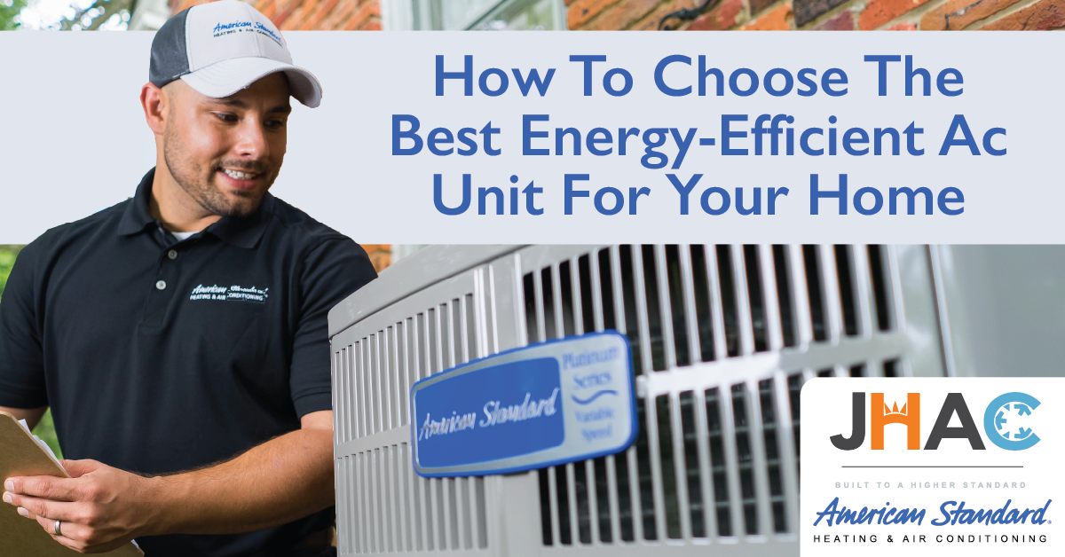How to Choose the Best Energy-Efficient Air Conditioner for Your Home